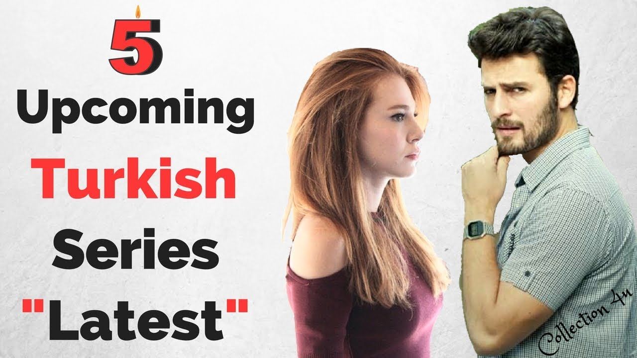 05 Turkish Drama Series Latest Turkish TV Series