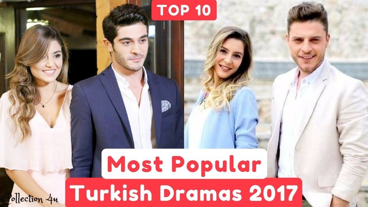 Top 10 Most Popular Turkish Drama Series Of 2017 Series Turkish