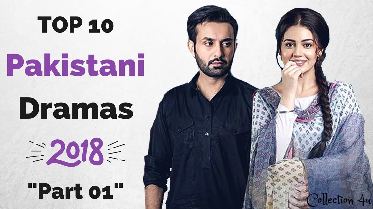 Top 10 Pakistani Dramas 2018 Pakistani Serial Turkish Tv Series