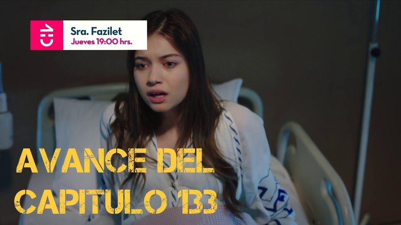 Avance Del Cap 133 La Señora Fazilet Y Sus Hijas Chilevision Chile Series Turco