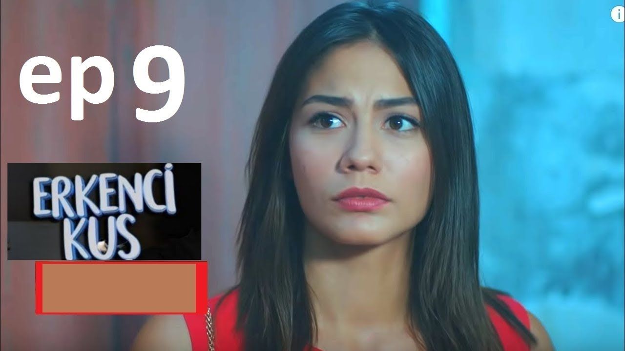 Erkenci Kus 43 English Subtitles