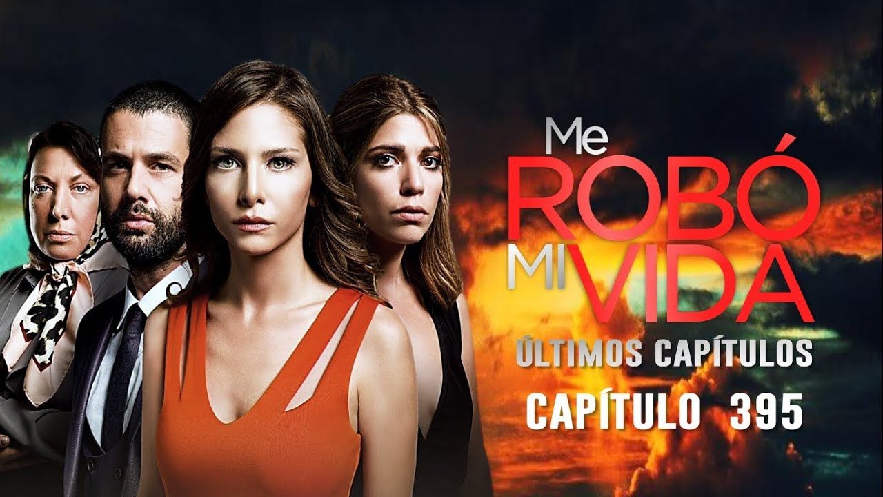 ME ROBÓ MI VIDA [Últimos Capítulos] - CAPÍTULO 395 [HD] [FNT] | Series