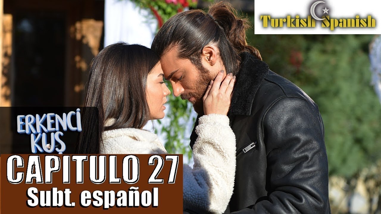 Erkenci Kus Capitulo 27 Subtitulos En Espanol Series Turkish